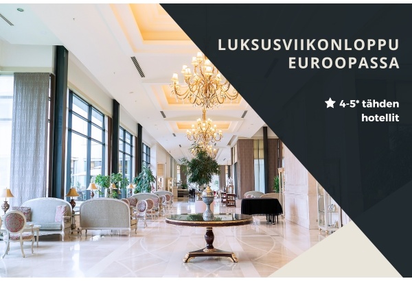 Hotellipaketti: Luksusviikonloppu matka Euroopassa